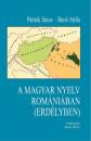 A MAGYAR NYELV ROMÁNIÁBAN (ERDÉLYBEN)