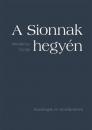 A SIONNAK HEGYÉN - IMÁDSÁGOK ÉS ELMÉLKEDÉSEK - PUHA KÖTÉS