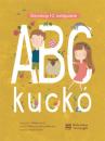 ABC KUCKÓ - ÁBÉCÉSKÖNYV 1-2. OSZTÁLYOSOKNAK