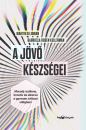 A JÖVŐ KÉSZSÉGEI