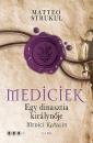 MEDICIEK - EGY DINASZTIA KIRÁLYNŐJE