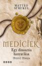 EGY DINASZTIA HANYATLÁSA - MEDICIEK 4.