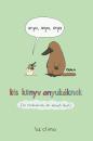 ANYA, ANYA, ANYA - KIS KÖNYV ANYUKÁKNAK