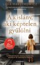 A KISLÁNY, AKI KÉPTELEN GYŰLÖLNI