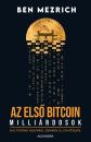 AZ ELSŐ BITCOIN MILLIÁRDOSOK