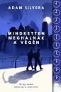 MINDKETTEN MEGHALNAK A VÉGÉN