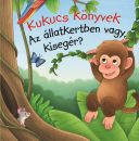 AZ ÁLLATKERTBEN VAGY, KISEGÉR - KUKUCS KÖNYVEK