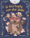 10 KICSI BAGOLY NEM AKAR ALUDNI