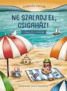 NE SZALADJ EL, CSIGAHÁZ - PANKA ÉS A TENGER