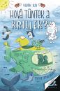 HOVÁ TŰNTEK A KRILLEK