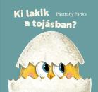 KI LAKIK A TOJÁSBAN