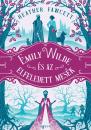 EMILY WILDE ÉS AZ ELFELEDETT MESÉK