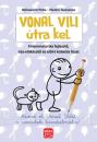 VONAL VILI ÚTRA KEL
