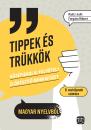 TIPPEK ÉS TRÜKKÖK - KÖZÉPISKOLAI FELVÉTELI ELŐKÉSZÍTŐ MUNKAFÜZET MAGYAR NYELVBŐL 8. OSZTÁLYOSOK SZÁMÁRA