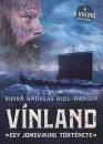 VÍNLAND - EGY JOMSVIKING TÖRTÉNETE