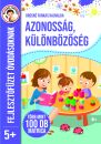 AZONOSSÁG, KÜLÖNBÖZŐSÉG