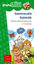 SZEMREVALÓ FEJTÖRŐK MINI LÜK
