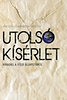 UTOLSÓ KÍSÉRLET - HÍRADÁS A FÖLD ÁLLAPOTÁRÓL