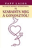 NE HAGYJ MINKET KÍSÉRTÉSBEN, DE SZABADÍTS MEG
