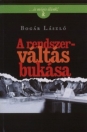 A RENDSZERVÁLTÁS BUKÁSA