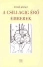 A CSILLAGIG ÉRŐ EMBEREK II.