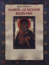 AMIRŐL AZ IKONOK BESZÉLNEK