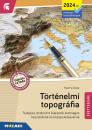 TÖRTÉNELMI TOPOGRÁFIA - ÉRETTSÉGIRE MS-3320U 2024-TŐL