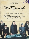 TUTAJOSOK - A TISZAESZLÁRI PER DOKUMENTUMAI