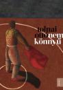 NEM KÖNNYŰ