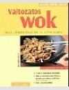 VÁLTOZATOS WOK
