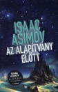 AZ ALAPÍTVÁNY ELŐTT