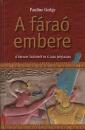 A FÁRAÓ EMBERE