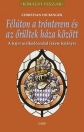 FÉLÚTON A TRÓNTEREM ÉS AZ ŐRÜLTEK HÁZA KÖZÖTT