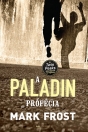 A PALADIN - PRÓFÉCIA