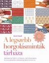 A LEGSZEBB HORGOLÁSMINTÁK TÁRHÁZA