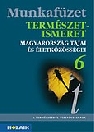 TERMÉSZETISMERET 6. MUNKAFÜZET MS-2805U