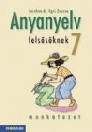 ANYANYELV FELSŐSÖKNEK 7. MF. MS-2587