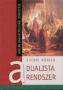 A DUALISTA RENDSZER