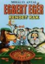 EGBERT EGÉR RENDET RAK