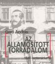 AZ ÁLLAMOSÍTOTT FORRADALOM - 1848 CENTENÁRIUMA
