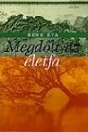 MEGDŐLT AZ ÉLETFA