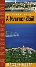 A KVARNER-ÖBÖL - UTAZZUNK EGYÜTT!