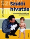 SZÜLŐI HIVATÁS - HOGYAN ISMERHETJÜK MEG GYERMEKÜNKET?