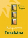 NAPSÜTÖTTE TOSZKÁNA