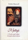 A FATTYÚ - I. ERZSÉBET ANGOL KIRÁLYNŐ TÖRVÉNY