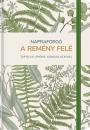 A REMÉNY FELÉ - NAPRAFORGÓ NAPLÓ