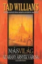 MÁSVILÁG - AZ ARANY ÁRNYÉK VÁROSA MÁSODIK KÖTET