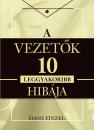 A VEZETŐK 10 LEGGYAKORIBB HIBÁJA