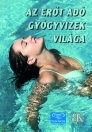 AZ ERŐT ADÓ GYÓGYVIZEK VILÁGA