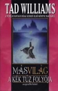 MÁSVILÁG - A KÉK TŰZ FOLYÓJA NEGYEDIK KÖTET
